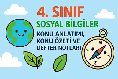4. Sınıf Sosyal Bilgiler – Kimliğim – Konu Anlatımı, Konu Özeti ve Defter Notları