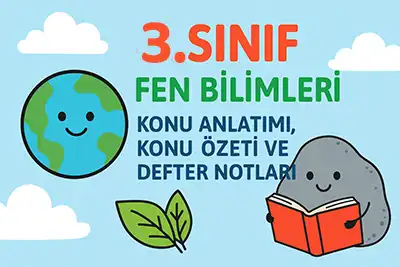 3. Sınıf Fen Bilimleri – Maddeyi Niteleyen Özellikler Konu Anlatımı, Konu Özeti ve Defter Notları