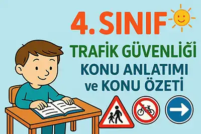 4. Sınıf Trafik Güvenliği – Trafikle İlgili Temel Kavramlar Konu Anlatımı, Konu Özeti ve Defter Notları