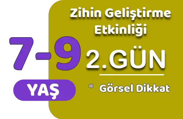 Zihin Geliştirme – Görsel Dikkat Etkinliği (2. Gün)