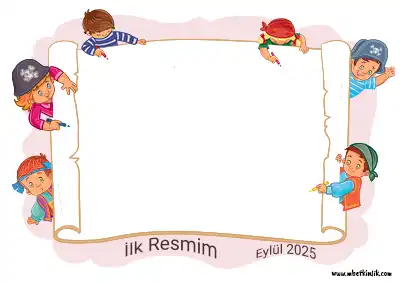 1. Sınıf İlk Gün Etkinliği – İlk Resmim Şablonu (Çocuklu, Renkli Çerçeve) – Eylül 2025