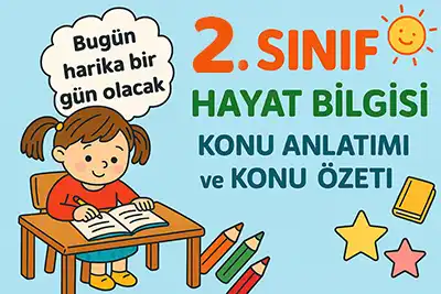 2. Sınıf Hayat Bilgisi – İletişim Var, Sorun Yok – Konu Anlatımı ve Konu Özeti